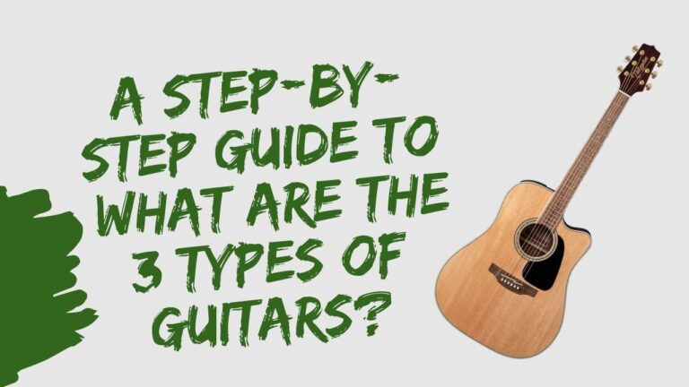 what are the 3 Types of Guitars